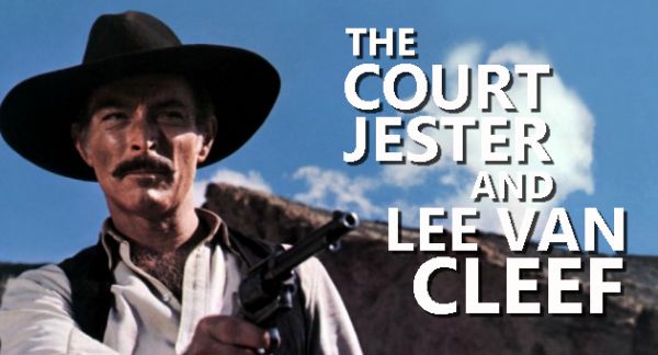 The Court Jester and Lee Van Cleef