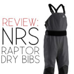 NRS Rator Bibs Review Payne OutdoorsNRS Rator Bibs Review Payne Outdoors